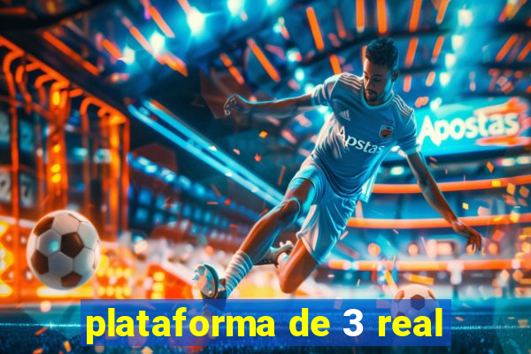 plataforma de 3 real